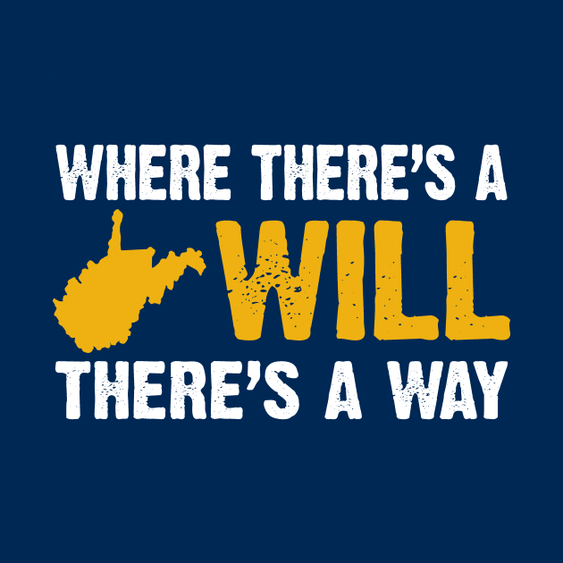 West Virginia Where There's a Will There's a Way by TheStuffHut