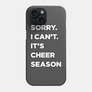 Cheer Season, sorry I can’t Distressed Phone Case