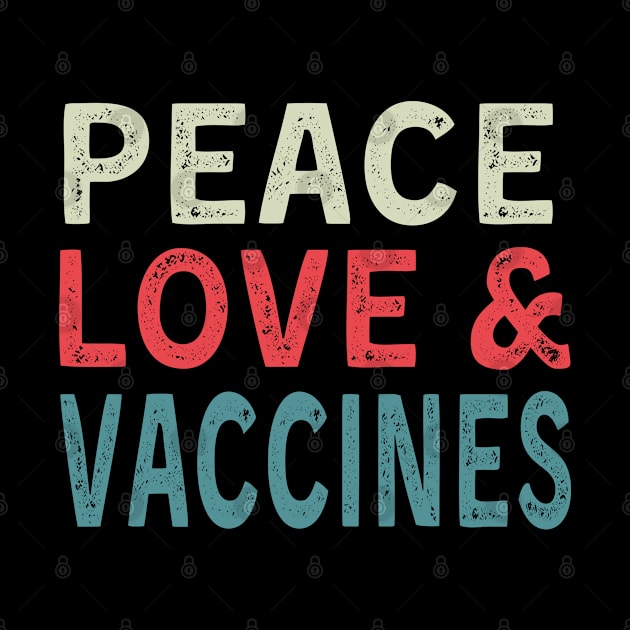 Peace Love Vaccines Funny 2021 Vaccine by Donebe