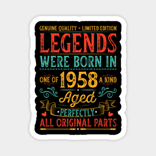 Legends Were Born In 1958 Birthday Magnet