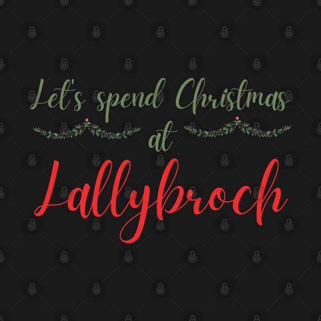 Let's Spend Christmas at Lallybroch Sassenach by MalibuSun