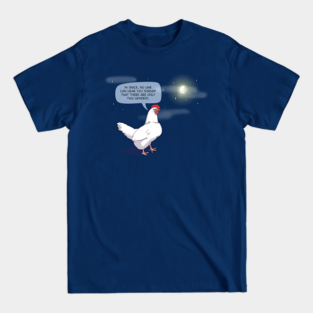 No one can hear you scream chicken - Trans - T-Shirt