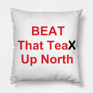 BEAT That Team Up North Pillow