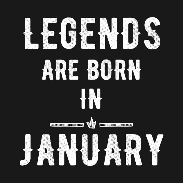 legends are born in january by captainmood