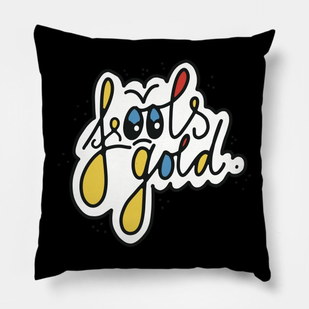 fools gold. Pillow by Autistique