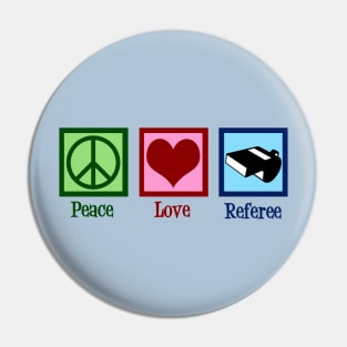 Peace Love Referee Pin