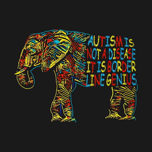 Elephant Autism Is Not A Disease It Is Border Line Genius by Ripke Jesus