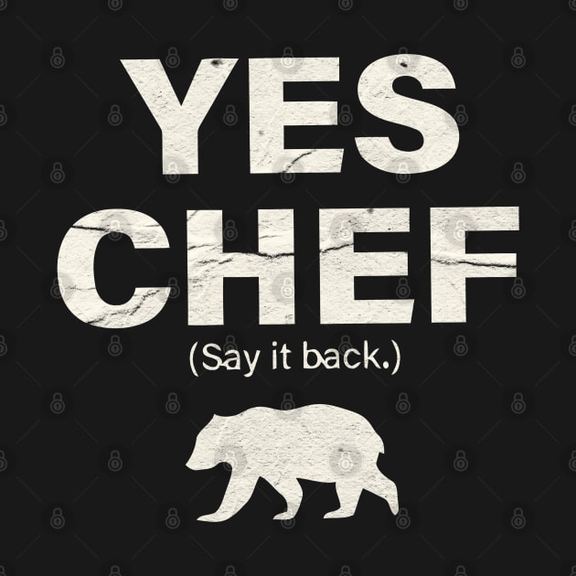 Yes chef - The Bear by akihiro123