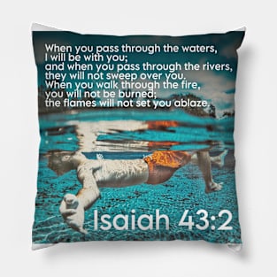 Isaiah 43:2 Pillow