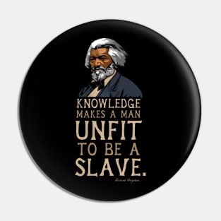 Frederick Douglass Quote Gift for Black History Month Pin