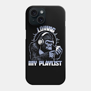 Gorilla Loving Playlist Phone Case