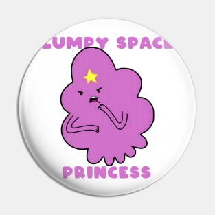 Lumpy Space Princess Pin