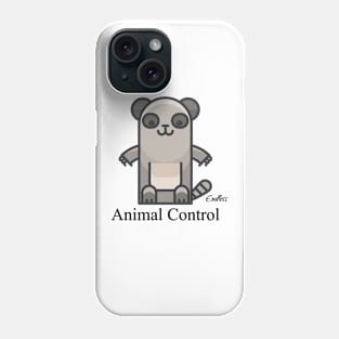 Animal Control T-shirt Phone Case