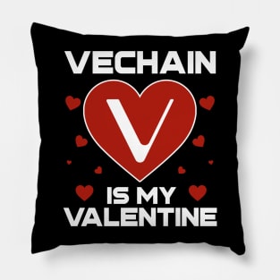 Vechain Is My Valentine VET Coin To The Moon Crypto Token Cryptocurrency Blockchain Wallet Birthday Gift For Men Women Kids Pillow