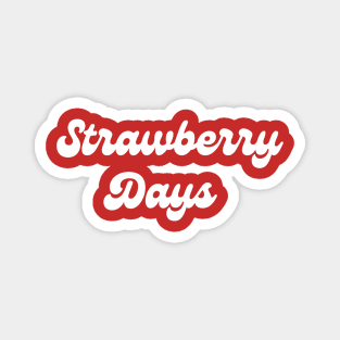 Light Font strawberry days pleasant grove utah Magnet