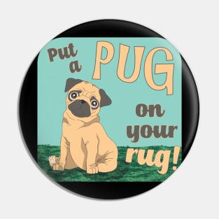 Put a Pug on your rug Pin