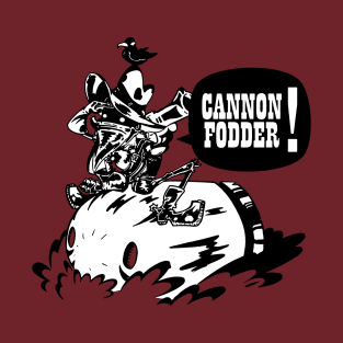 Cannon Fodder T-Shirt