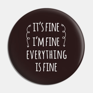 everything is fine Pin