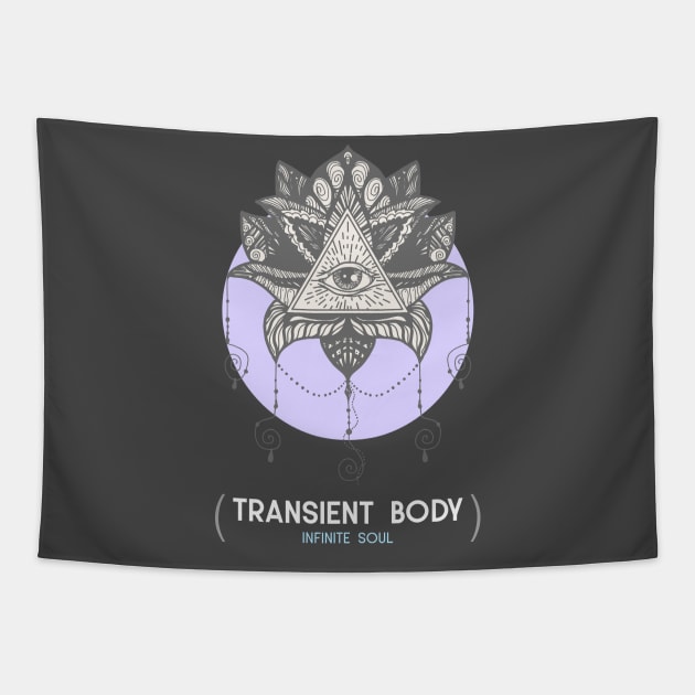 Transient Body Infinite Soul Mindfulness Spiritual Spirituality Namaste Tapestry by Witchy Ways