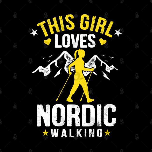 Nordic Walking Nordic Walker Girl Loves Gift by Krautshirts