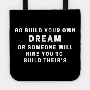 Go build your dream Tote