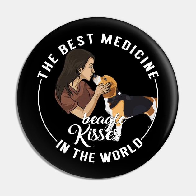 The Best Medicine In The World Is Beagle Kisses Pin by TeeAbe