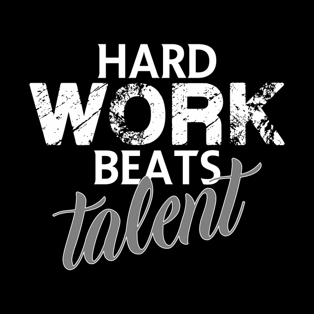 Hard work beats talent by FitnessDesign