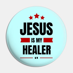 Jesus Is My Healer | Christian Typography Pin