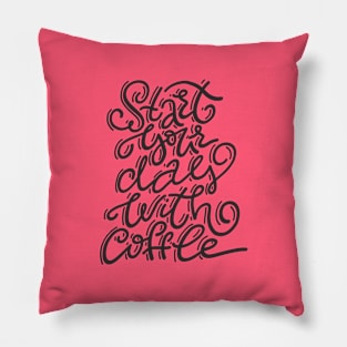 Start Your Day With Coffee Pillow