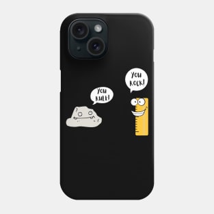 YOU ROCK...YOU RULE Phone Case