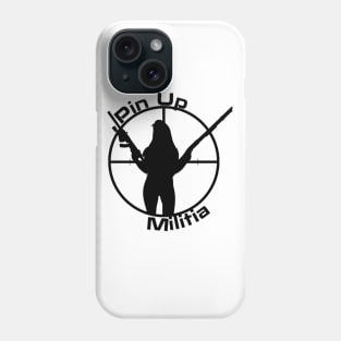 Pin Up Militia (Black Lettering) Phone Case