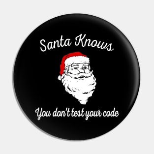 Santa Knows You Don't Test Your Code Pin