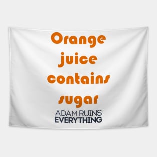 Orange Juice Contains Sugar Tapestry
