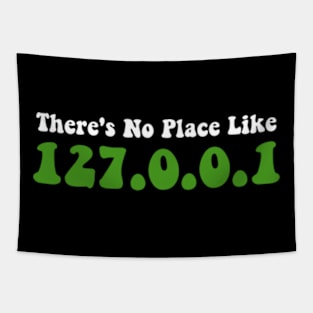 Funny There's No Place Like 127.0.0.1 (Home) System Tapestry