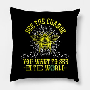 Bee The Change You Want To See In The World Beekeeping Pillow