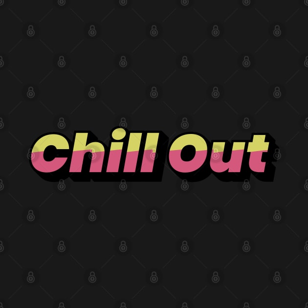 Relaxation Radiance: ‘Chill Out’ Lettering Love by diegotorres