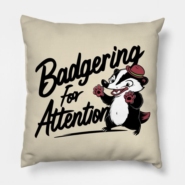 Badgering For Attention Pillow by NomiCrafts