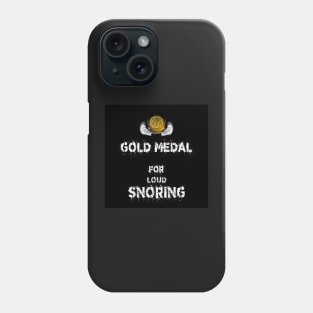 Gold Medal for Loud Snoring Award Winner Phone Case