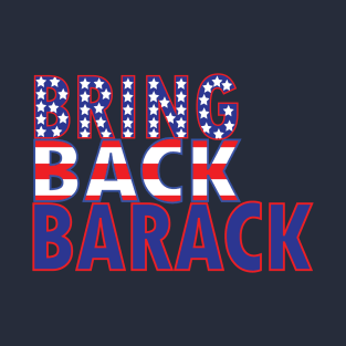 Bring back Barack T-Shirt