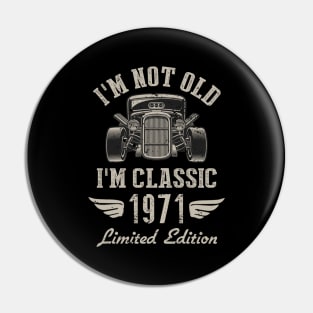 I'm Classic Car 51st Birthday Gift 51 Years Old Born In 1971 Pin