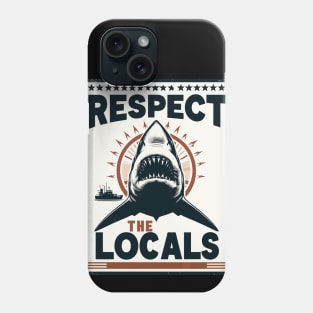 Respect The Locals Shark Phone Case