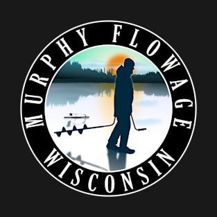 Murphy Flowage Wisconsin Ice Fishing T-Shirt