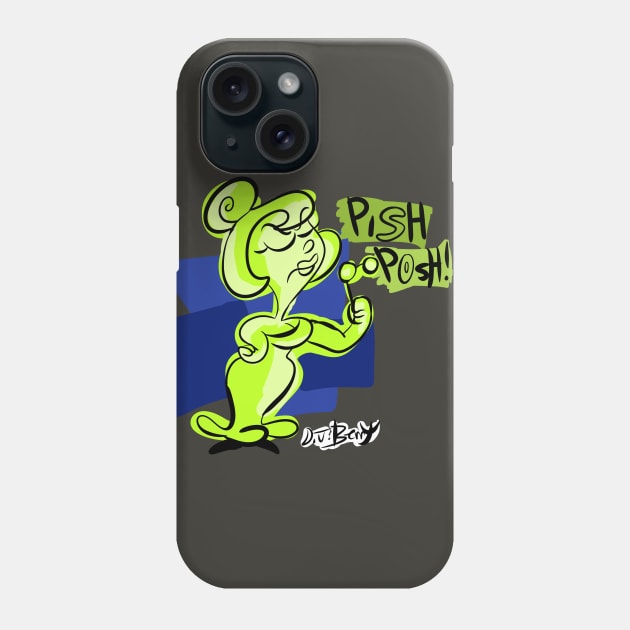 Pish Posh! Phone Case by D.J. Berry