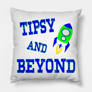 Tipsy and Beyond! Pillow