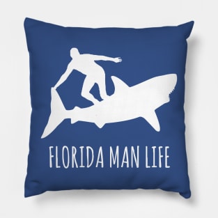 Florida Man Life - Shark Surfing Pillow