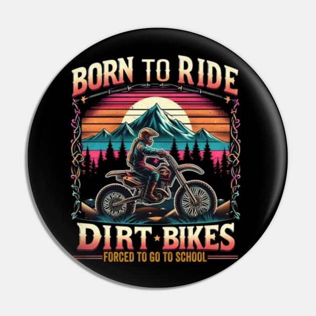 Born to Ride Dirt bike Pin by Dianajoycepif