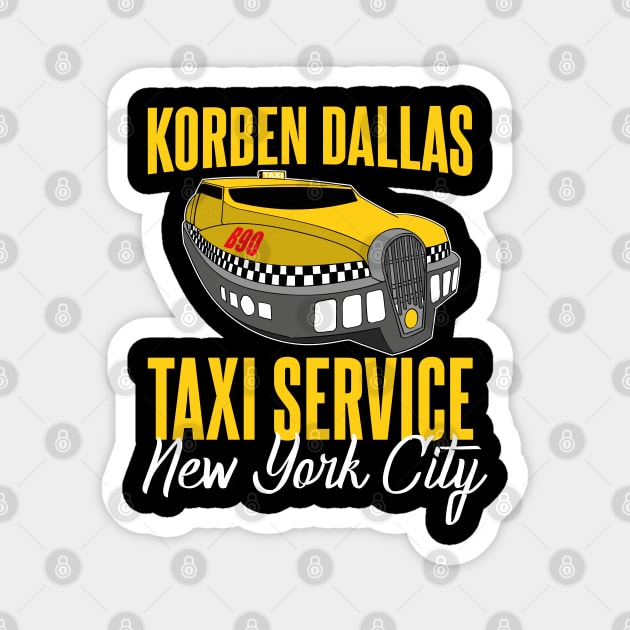 Korben Dallas Taxi Service Magnet by Meta Cortex