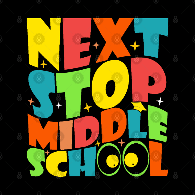 Next Stop Middle School Kids by The Design Hup