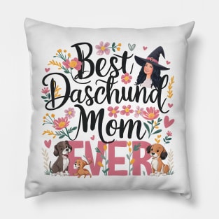 Best Dachshund Mom Ever funny Pillow