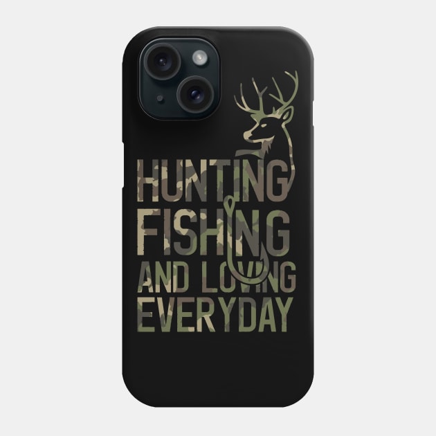 Funny Fishing And Hunting Camo Hunter Fisherman Camouflage Phone Case by mrsmitful01